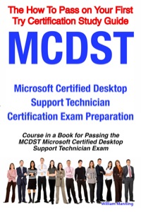 Imagen de portada: MCDST Microsoft Certified Desktop Support Technician Certification Exam Preparation Course in a Book for Passing the MCDST Microsoft Certified Desktop Support Technician Exam - The How To Pass on Your First Try Certification Study Guide 9781742441290