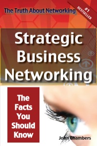 صورة الغلاف: The Truth About Networking: Strategic Business Networking, The Facts You Should Know 9781742441603