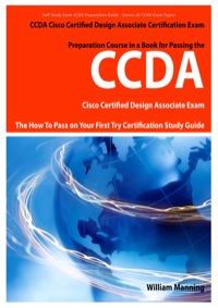 Cover image: CCDA Cisco Certified Design Associate Exam Preparation Course in a Book for Passing the CCDA Cisco Certified Design Associate Certified Exam - The How To Pass on Your First Try Certification Study Guide 9781742441917