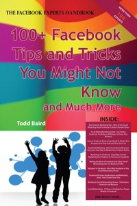 Imagen de portada: The Truth About Facebook 100+ Facebook Tips and Tricks You Might Not Know, and Much More - The Facts You Should Know 9781742442020