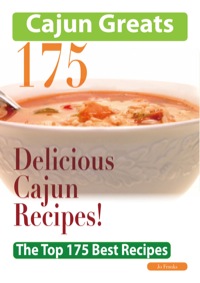 Omslagafbeelding: Cajun Greats 175 Delicious Cajun Recipes - The Top 175 Best Recipes 9781742442587