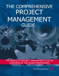 Cover image: The Comprehensive Project Management Guide - The Basics of Project Management plus an Overview of the Major Frameworks 9781742442594