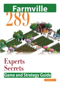 Omslagafbeelding: Farmville:  The Experts Secrets Game and Strategy Guide 9781742442822