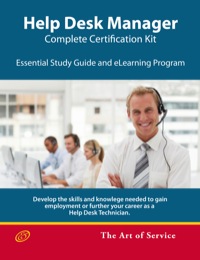 Cover image: Help Desk Manager - Complete Certification Kit: Develop the skills required to manage a high-performing Help Desk, its team, balance workloads and improve efficiency 9781742443195