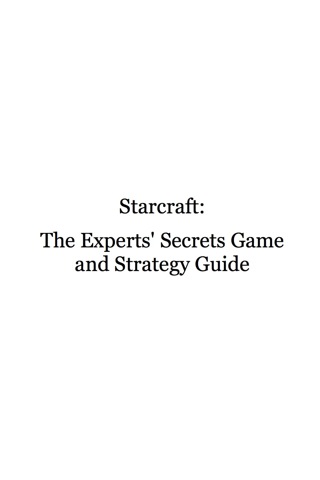 Cover image: Starcraft - The Experts Secrets Game and Strategy Guide 9781742443294