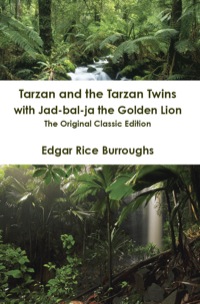 Imagen de portada: Tarzan and the Tarzan Twins with Jad-bal-ja the Golden Lion - The Original Classic Edition 9781742444857