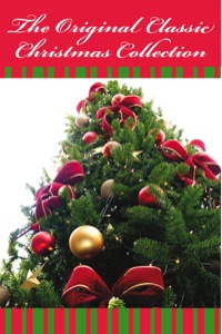 Cover image: The Original Classic Christmas Collection - The Original Classic Edition 9781742445052