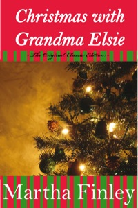 Titelbild: Christmas With Grandma Elsie- The Original Classic Edition 9781742445069