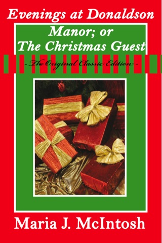 Imagen de portada: Evenings at Donaldson Manor; Or The Christmas Guest - The Original Classic Edition 9781742445113