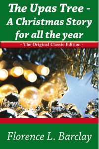 Cover image: The Upas Tree - A Christmas Story for all the Year - The Original Classic Edition 9781742445199