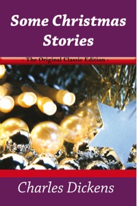 Imagen de portada: Some Christmas Stories - The Original Classic Edition 9781742445236
