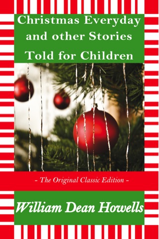Imagen de portada: Christmas Every Day and Other Stories Told for Children - The Original Classic Edition 9781742445250