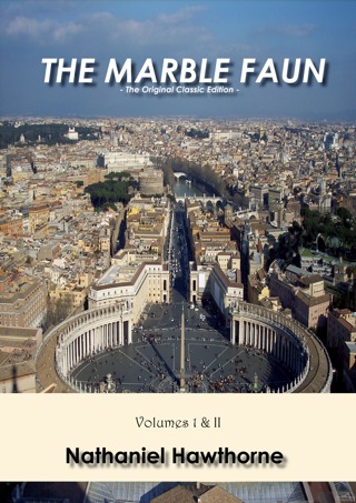 Cover image: The Marble Faun - The Original Classic Edition 9781742445281