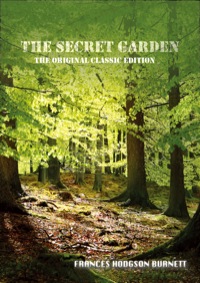 Imagen de portada: The Secret Garden - The Original Classic Edition 9781742445304