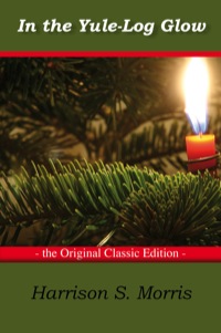 Imagen de portada: In the Yule-Log Glow - The Original Classic Edition 9781742445380