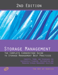表紙画像: Storage Management - The Complete Cornerstone Guide to Storage Management Best Practices Concepts, Terms and Techniques for Successfully Planning, Implementing and Managing Storage Management Solutions 2nd edition 9781742446370