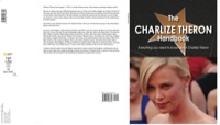 Omslagafbeelding: The Charlize Theron Handbook - Everything you need to know about Charlize Theron 9781742446691