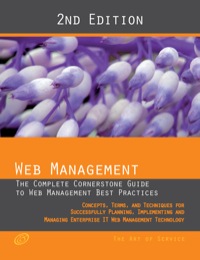 Titelbild: Web Management - The complete cornerstone guide to Web Management best practices; concepts, terms and techniques for successfully planning, implementing and managing enterprise IT Web Management technology 2nd edition 9781742446776