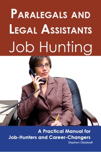 صورة الغلاف: Paralegals and Legal Assistants: Job Hunting - A Practical Manual for Job-Hunters and Career Changers 9781742449388