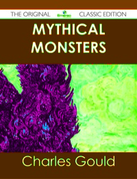 Omslagafbeelding: Mythical Monsters - The Original Classic Edition 9781486499892
