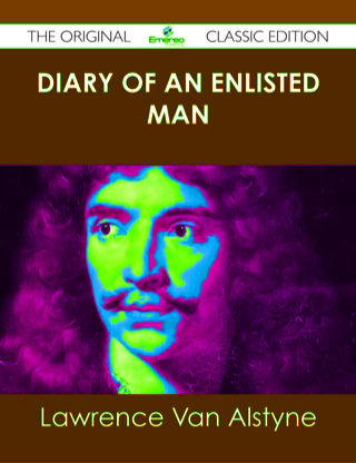 Cover image: Diary of an Enlisted Man - The Original Classic Edition 9781486436668