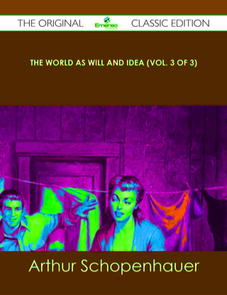 Imagen de portada: The World as Will and Idea (Vol. 3 of 3) - The Original Classic Edition 9781486436835