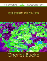 Imagen de portada: Ruins of Ancient Cities (Vol. I of II) - The Original Classic Edition 9781486436873