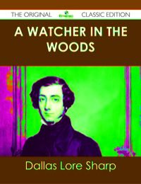 Titelbild: A Watcher in The Woods - The Original Classic Edition 9781486437016