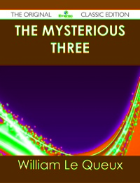 Imagen de portada: The Mysterious Three - The Original Classic Edition 9781486437061