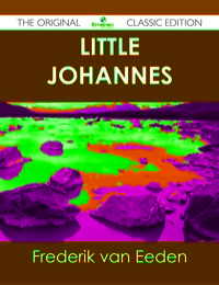 表紙画像: Little Johannes - The Original Classic Edition 9781486438259