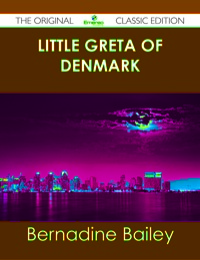 Omslagafbeelding: Little Greta of Denmark - The Original Classic Edition 9781486438334
