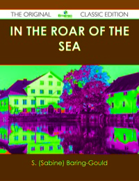 Imagen de portada: In the Roar of the Sea - The Original Classic Edition 9781486438426