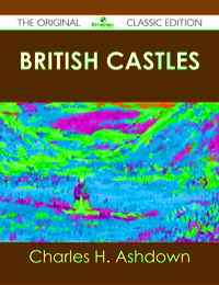 Titelbild: British Castles - The Original Classic Edition 9781486438433