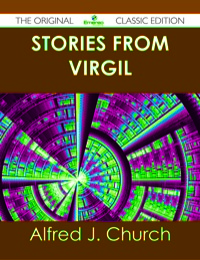 Omslagafbeelding: Stories from Virgil - The Original Classic Edition 9781486438464