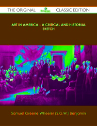 Imagen de portada: Art in America - A Critical and Historial Sketch - The Original Classic Edition 9781486438617