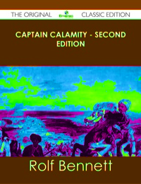 Imagen de portada: Captain Calamity - Second Edition - The Original Classic Edition 9781486438914