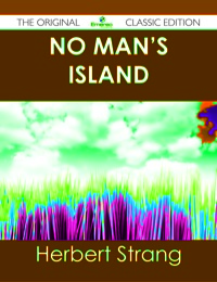 Titelbild: No Man's Island - The Original Classic Edition 9781486438969