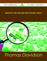 Cover image: Aristotle and Ancient Educational Ideals - The Original Classic Edition 9781486438990