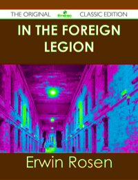 Cover image: In the Foreign Legion - The Original Classic Edition 9781486439508