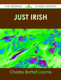 Cover image: Just Irish - The Original Classic Edition 9781486439614