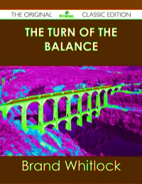 Cover image: The Turn of the Balance - The Original Classic Edition 9781486440108