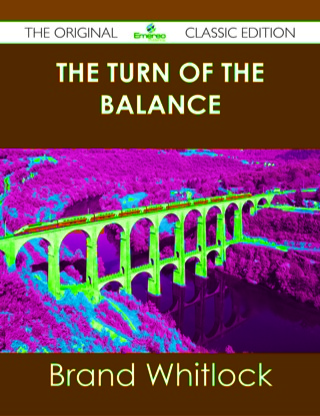 Cover image: The Turn of the Balance - The Original Classic Edition 9781486440108
