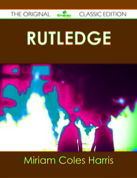 Cover image: Rutledge - The Original Classic Edition 9781486440191