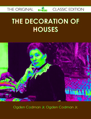Cover image: The Decoration of Houses - The Original Classic Edition 9781486440320