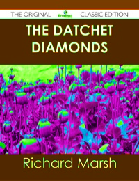 Imagen de portada: The Datchet Diamonds - The Original Classic Edition 9781486440443