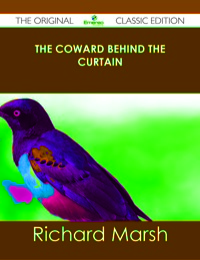 Omslagafbeelding: The Coward Behind the Curtain - The Original Classic Edition 9781486440481