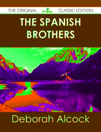 Omslagafbeelding: The Spanish Brothers - The Original Classic Edition 9781486440498