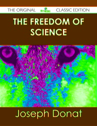 Imagen de portada: The Freedom of Science - The Original Classic Edition 9781486440511