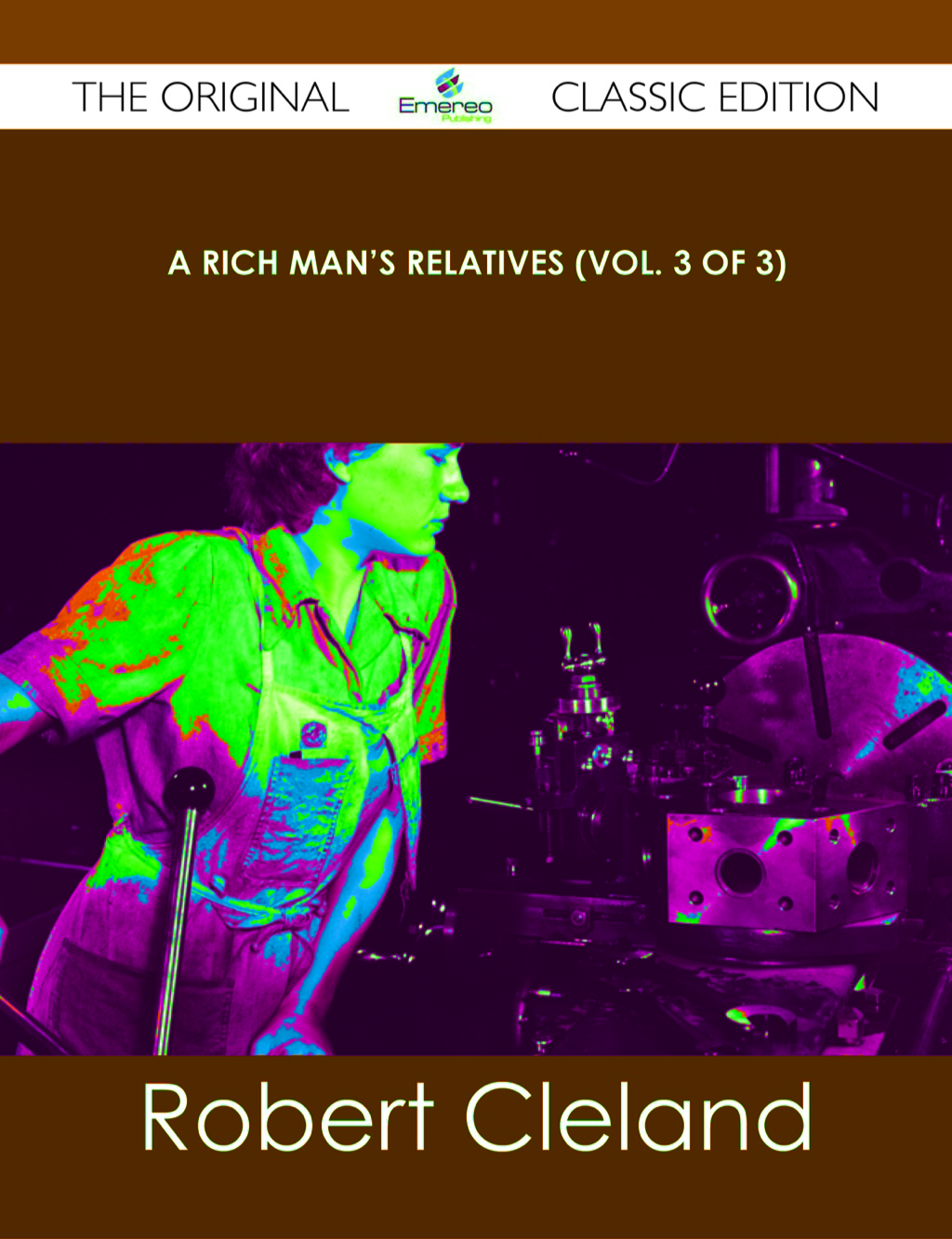 A Rich Man’s Relatives (Vol. 3 of 3) – The Original Classic Edition