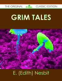 صورة الغلاف: Grim Tales - The Original Classic Edition 9781486440672